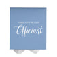 Will You Be our Officiant? Proposal Box Light Blue w/ white Bow- No