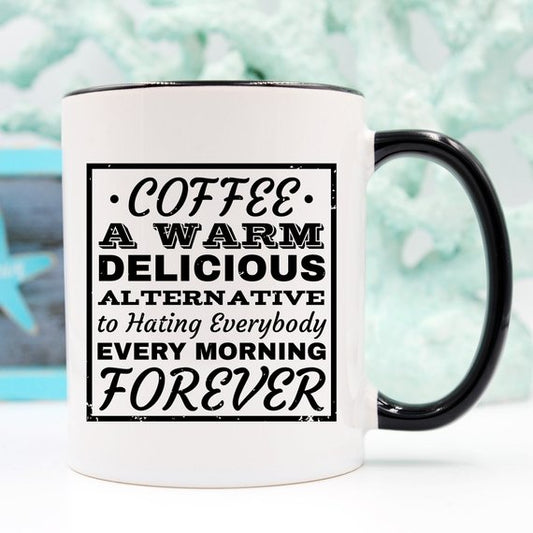 Funny Coffee Mug, Unique Coffee Mug, Ceramic
