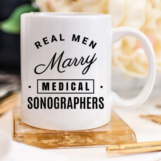 Real Men Marry Medical Sonographers - Medical