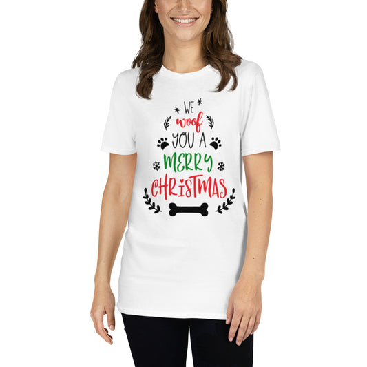 We Woof  You A Merry  Christmas: Short-Sleeve Unisex T-Shirt